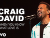 Craig David - When You Know What Love Is - Live Performance |