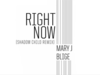 Mary J. Blige - Right Now (Shadow Child Remix / Audio)