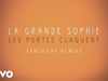 La Grande Sophie - Les portes claquent (Anoraak Remix)