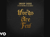 Snoop Dogg - Words Are Few (feat. B Slade) (Audio) (Clean Edit) ft. B Slade)