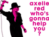 Axelle Red - Who's Gonna Help You (Lyrics Video)