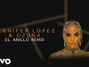 Jennifer Lopez - El Anillo (Remix - Audio)