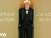 Johnny Hallyday - J'ai oublié de vivre (Audio Officiel)