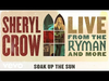 Sheryl Crow - Soak Up The Sun (Live From the Ryman / 2019 / Audio)