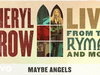 Sheryl Crow - Maybe Angels (Live From the Ryman / 2019 / Audio)
