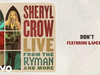 Sheryl Crow - Don't (Live From the Theatre at Ace Hotel / 2019 / Audio) (feat. Lucius)
