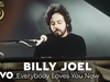 Billy Joel - Everybody Loves You Now