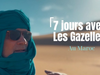Axel Bauer - 7 jours avec les Gazelles dans le sud du Maroc