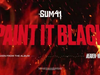 Sum 41 - Paint It Black (Official Visualizer)