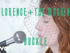 Florence + The Machine - Buckle