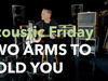 Bryan Adams - Two Arms To Hold You (Acoustic Version)