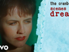 The Cranberries - Scenes From 'Dreams' (Dir: Peter Scammell / Dolores Uncut)