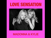 Madonna & Kylie - Love Sensation (Afterhours Mix)